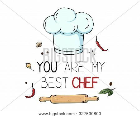 Hand Drawn Illustration With Kitchen Utensils. Actual Vector Drawing Of Coocking Tools And Quote. Cr