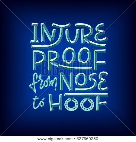Injureproof From Nose To Hoof Phrase 3d Lettering With Metal Effect On Blue Background. Witty Pun Le
