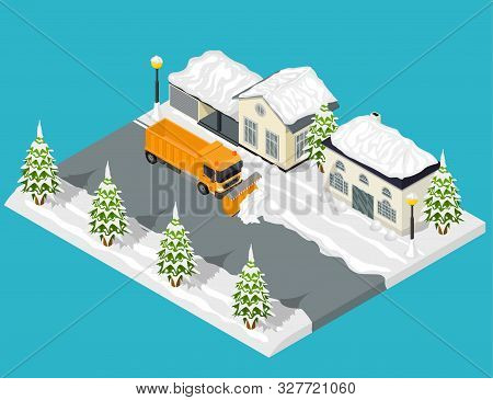 Snow Removal From Road Scene Concept 3d Isometric View Include Of Snowplow Machine And Home. Vector 