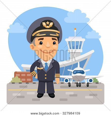 A Cartoon Smiling Pilot Of The Plane Stands On The Background Of The Airport And Airbus. Composition