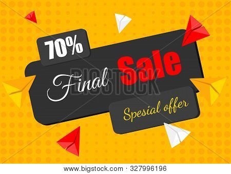 Special Offer Final Sale Banner With On Yellow Abstract Background, Up To 70 Off. Vector Design