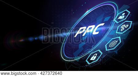 Pay Per Click Payment Technology Digital Marketing Internet Concept Of Virtual Screen. Ppc 3d Illust