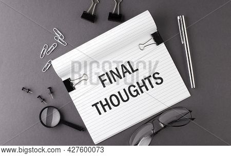 Notebook With Tools And Notes With Text Final Thoughts , Business
