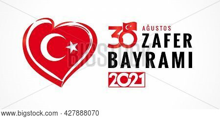 30 Augustos, Zafer Bayrami 2021 Poster With Heart Emblem, Turkish Lettering - August 30 Celebration 