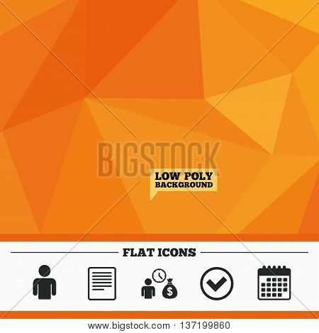 Triangular low poly orange background. Bank loans icons. Cash money bag symbol. Apply for credit sign. Check or Tick mark. Calendar flat icon. Vector