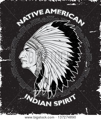Native american spirit vintage design with male portrait in war bonnet on black grunge background vector illustration