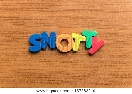 Snotty Colorful Word