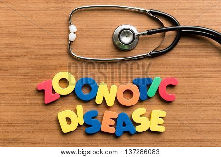 Zoonotic Disease Colorful Word With Stethoscope