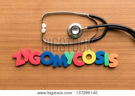Zygomycosis Colorful Word With Stethoscope