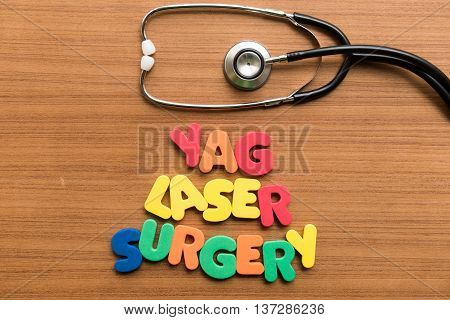 Yag Laser Surgery Colorful Word With Stethoscope