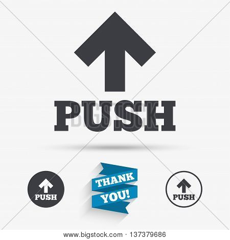 Push action sign icon. Press arrow symbol Flat icons. Buttons with icons. Thank you ribbon. Vector
