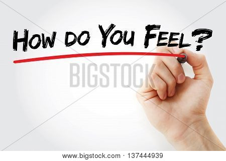 Hand Writing How Do You Feel?