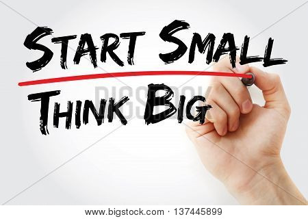 Hand Writing Start Small Think Big