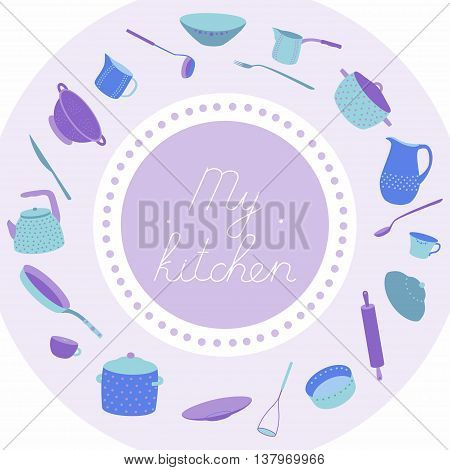 Illustration with utensils arranged in a circle. With an inscription My kitchen. Crockery polka dots violet set