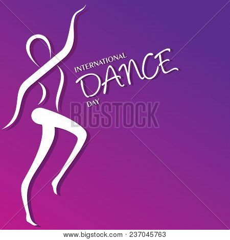 Vector Illustration Of International Dance Day, Design For Flyers, Magazines And Commercial Banners.