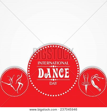 Vector Illustration Of International Dance Day, Design For Flyers, Magazines And Commercial Banners.