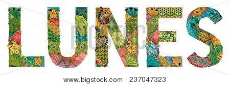 Hand-painted Art Design. Hand Drawn Illustration Word Lunes. Monday In Spanish For T-shirt And Other