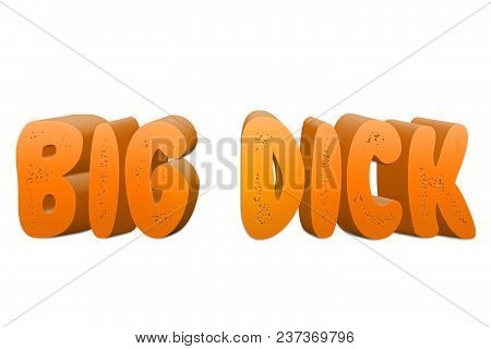 Big Dick Text For Title Or Headline In 3d Style With Small Holes In The Letters