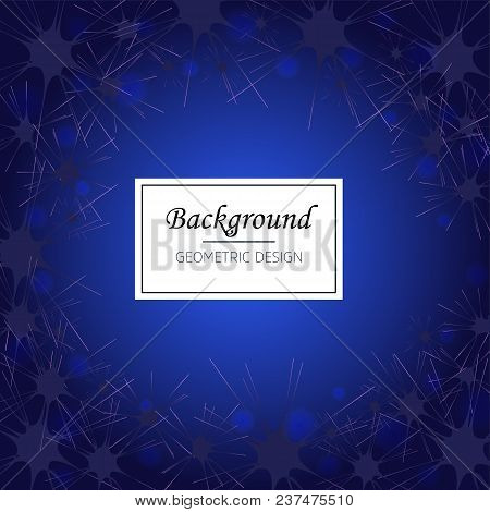 Beautiful Abstract Background Of Blue. Excellent As A Background For The Manufacture Of Any Printed 