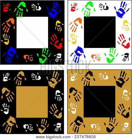 Decorative Frame. The Color Options. Handprints Of The Person. Stylish Design. Colorful. Vector.