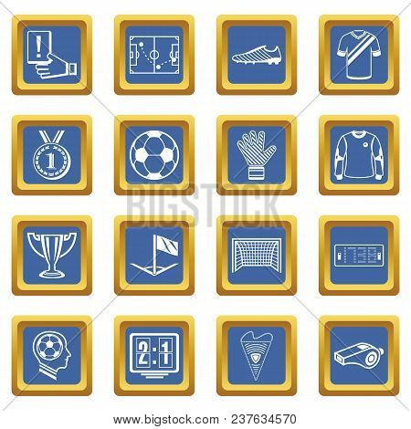 Soccer Football Icons Set Vector Blue Square Isolated On White Background