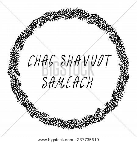 Jewish Holiday Chag Shavuot Sameach - Happy Shavuot Card. Wreath Wheat Spikelets, Hand Written Templ