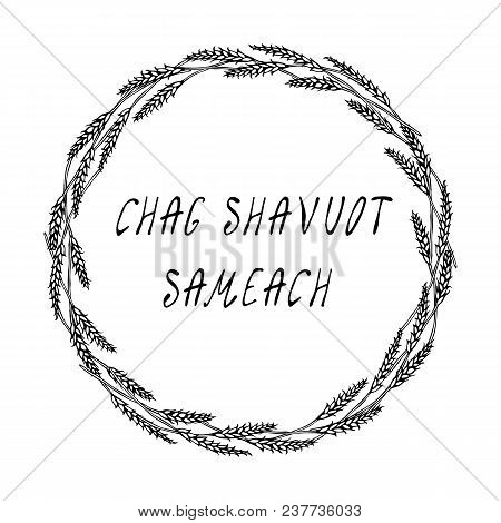 Jewish Holiday Chag Shavuot Sameach - Happy Shavuot Card. Wreath Wheat Spikelets, Hand Written Templ