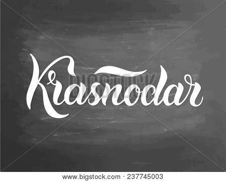 Krasnodar - Russian City. Greeting Card With Typography, Lettering Design. Hand Drawn Brush Calligra