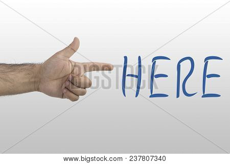 Hand Show Right Way With Text: Here. Hand Gesture Showing A Direction, Way. Sign Of Go Right. The Ha