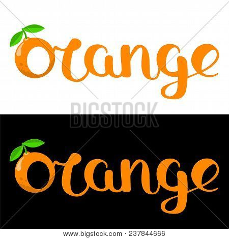 Handwritten Word Orange With O Stylezed To Look Like An Orange. Flat Style Editable Vector Illustrat