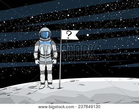 Conspiracy Theory. Astronaut With Unrecognizable Flag On Lunar Surface, Vector Illustration