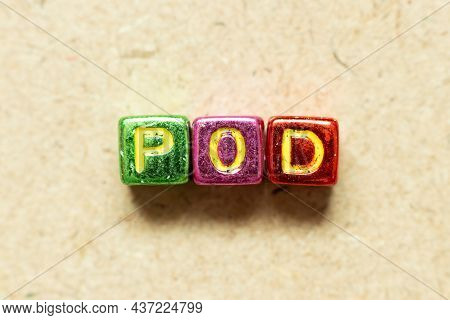Metallic Color Alphabet Letter Block In Word Pod (abbreviation Of Proof Of Delivery, Point Of Delive