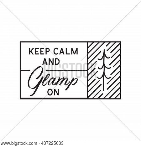 Glamping Logo, Adventure Camp Emblem Illustration Design. Outdoor Label With Tree And Text - Keep Ca