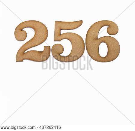 Number 256 In Wood, Isolated On White Background