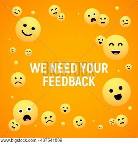 We Want Your Feedback Good Mood Vector Scale. Emoji Feedback Survey Review Design Promotion