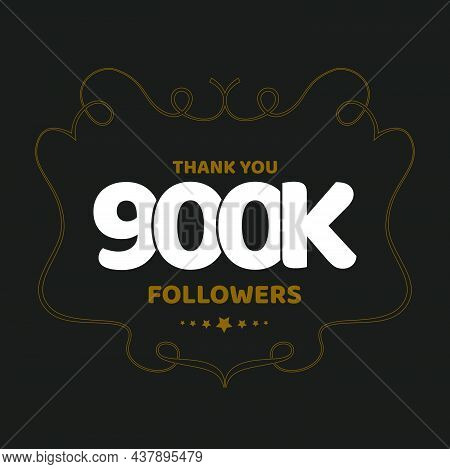 Thank You 900k Followers Post For Social Media Fans.
