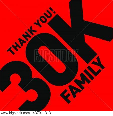 Thank You 30k Family. 30k Followers Thanks.