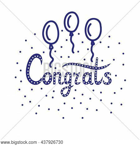 Congrats Festive Lettering Text With Buubles For Greeting Cards. Vector Flat Hand Drawn Modern Style