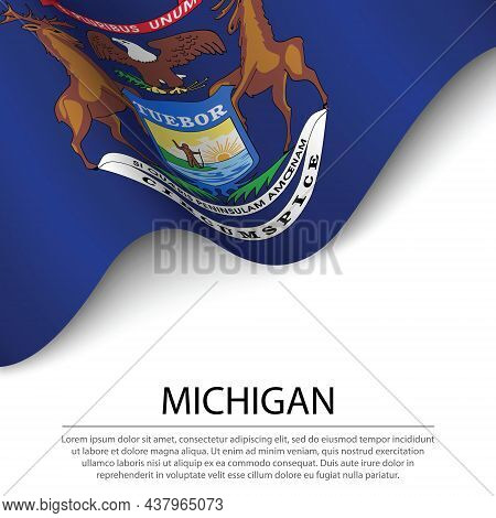 Waving Flag Of Michigan Is A State Of Usa On White Background. Banner Or Ribbon Vector Template