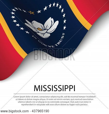 Waving Flag Of Mississippi Is A State Of Usa On White Background. Banner Or Ribbon Vector Template