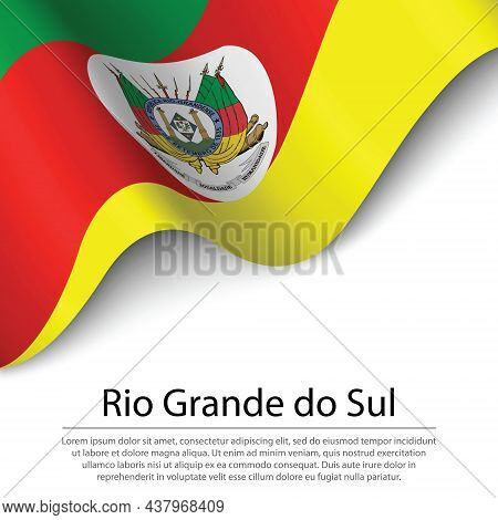 Waving Flag Of Rio Grande Do Sul Is A State Of Brazil On White Background. Banner Or Ribbon Vector T