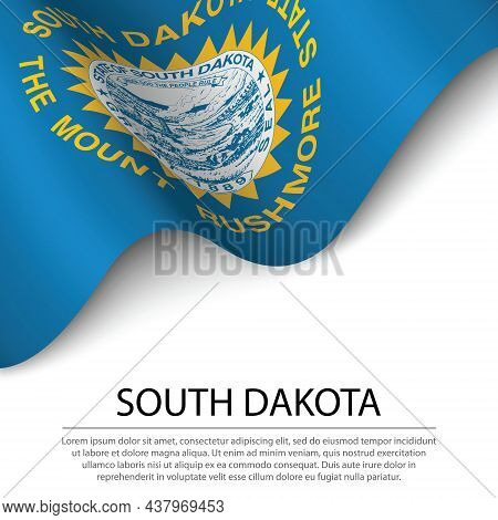 Waving Flag Of South Dakota Is A State Of Usa On White Background. Banner Or Ribbon Vector Template