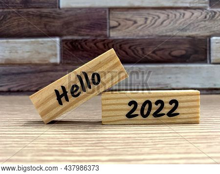 Hello To Year 2022 Text On Wooden Bricks