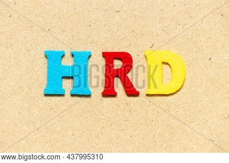 Color Cloth Alphabet Letter In Word Hrd (abbreviation Of Human Resource Development) On Wood Backgro