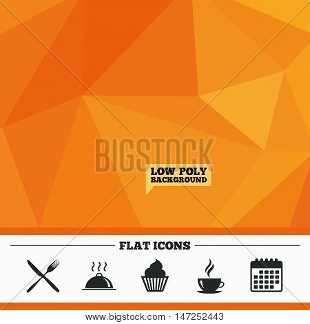 Triangular low poly orange background. Food and drink icons. Muffin cupcake symbol. Fork and knife sign. Hot coffee cup. Food platter serving. Calendar flat icon. Vector