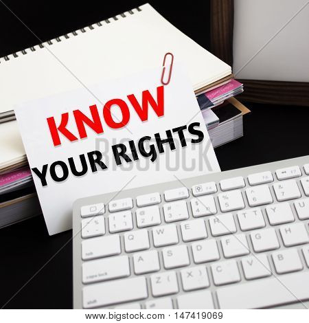 Word text Know your rights on white paper card / business concept