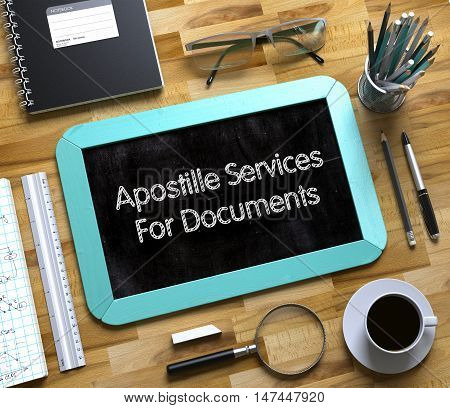 Apostille Services For Documents - Mint Small Chalkboard with Hand Drawn Text and Stationery on Office Desk. Top View. Apostille Services For Documents Handwritten on Small Chalkboard. 3d Rendering.