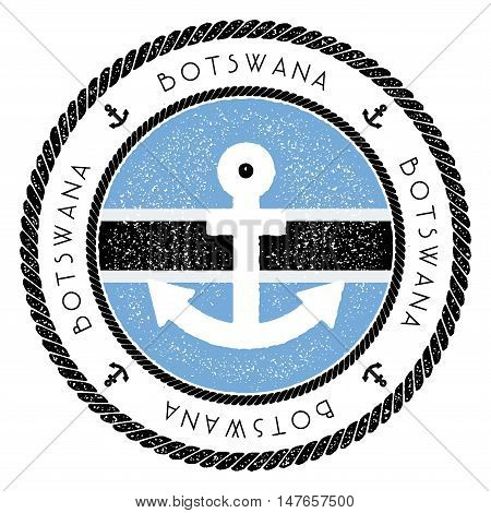 Nautical Travel Stamp With Botswana Flag And Anchor. Marine Rubber Stamp, With Round Rope Border And