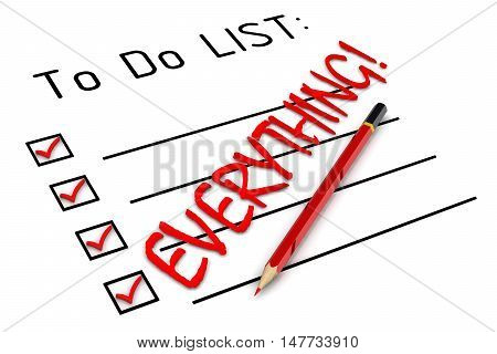 Everything! To do list. Red pencil and a large inscription "EVERYTHING!" in to do list. Isolated. 3D Illustration