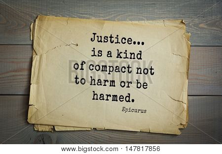 TOP-20. Ancient Greek philosopher Epicurus quote.Justice... is a kind of compact not to harm or be harmed.